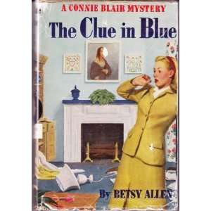 Connie Blair Mystery #1 The Clue In Blue Betsy Allen  
