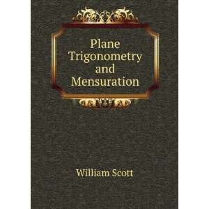 Plane Trigonometry and Mensuration William Scott Books
