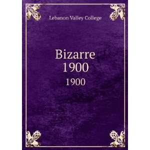  Bizarre. 1900 Lebanon Valley College Books
