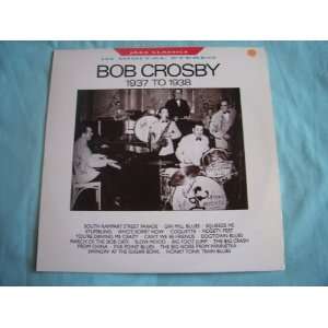  BOB CROSBY 1937 to 1938 UK LP 1989 Bob Crosby Music