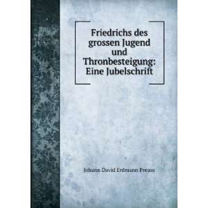   Thronbesteigung Eine Jubelschrift Johann David Erdmann Preuss Books