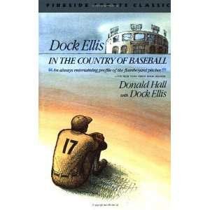  Dock Ellis in the Country of Baseball [Paperback] Donald 
