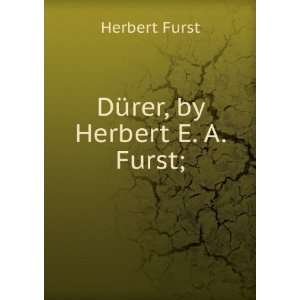  DÃ¼rer, by Herbert E. A. Furst; Herbert Furst Books