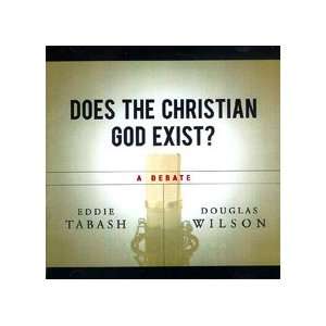   God Exist? A Debate Douglas Wilson vs. Eddie Tabash 