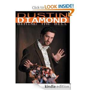 Behind the Bell Dustin Diamond  Kindle Store
