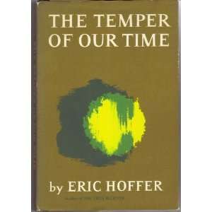  The Temper of Our Time Eric Hoffer Books