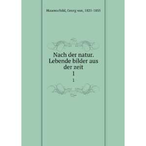   bilder aus der zeit. 1 Georg von, 1825 1855 Hauenschild Books