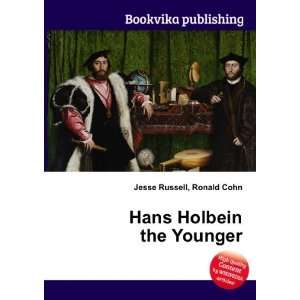  Hans Holbein the Younger Ronald Cohn Jesse Russell Books