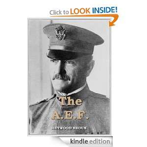 The A.E.F. by Heywood Broun Heywood Broun  Kindle Store