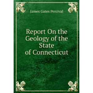   the Geology of the State of Connecticut James Gates Percival Books