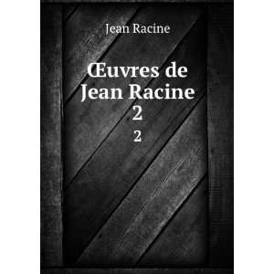  Åuvres de Jean Racine. 2 Jean Racine Books