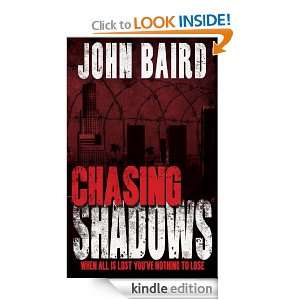 Chasing Shadows John Baird  Kindle Store