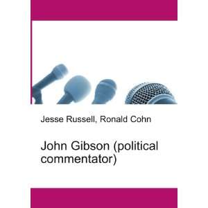  John Gibson (political commentator) Ronald Cohn Jesse 
