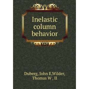   Inelastic column behavior John E,Wilder, Thomas W , II Duberg Books