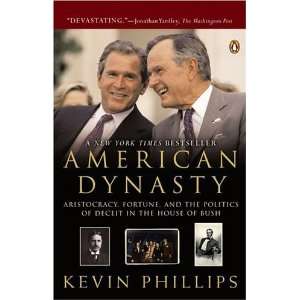   of Deceit in the House of Bush [Paperback] Kevin Phillips Books