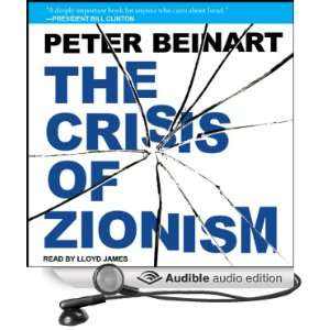   of Zionism (Audible Audio Edition) Peter Beinart, Lloyd James Books