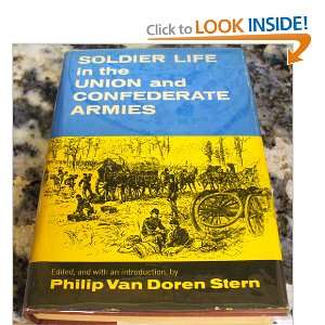   the Union and Confederate Armies Philip Van Doren, ed. STERN Books