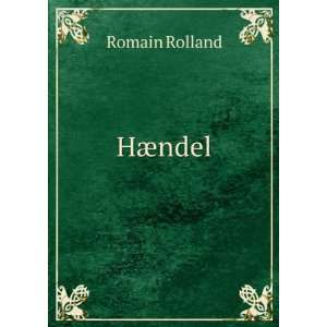  HÃ¦ndel Romain Rolland Books