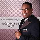RAY SR., REV. FRANK E.   SINGING & PREACHING NEW CD