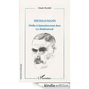 Thomas Mann Déclin et Epanouissement Dans les Buddenbrook (Critiques 