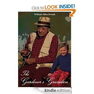 The Gardeners Grandson William Allen Strunk  Kindle 