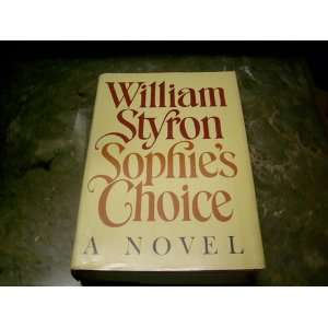  Sophies Choice. William. STYRON Books