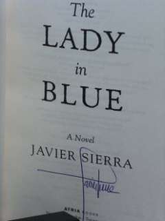 1st, signed by the author, The Lady in Blue by Javier Sierra (2007 