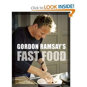  Gordon Ramsays Fast Food (9781554701735) Books