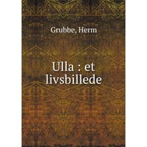  Ulla  et livsbillede Herm Grubbe Books