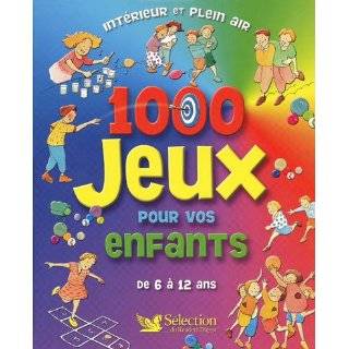 1000 jeux pour vos enfants de 6 a 12 ans (French Edition) by Céline 