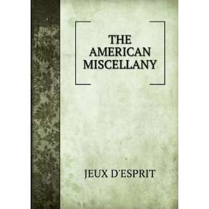  THE AMERICAN MISCELLANY JEUX DESPRIT Books