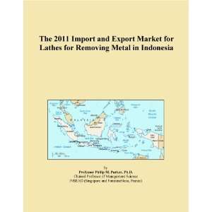  The 2011 Import and Export Market for Lathes for Removing 