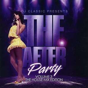 DJ Classic After Party 3 House Remix Medley Megamix Mixtape CD  