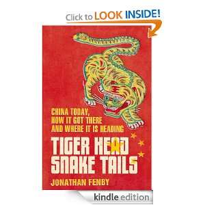 Tiger Head, Snake Tails Jonathan Fenby  Kindle Store