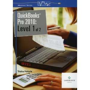  Quickbooks Pro 2010 Levels 1 of 2 (Mastery Series, 1 of 2 