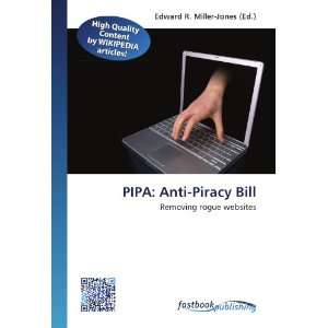  PIPA Anti Piracy Bill Removing rogue websites 